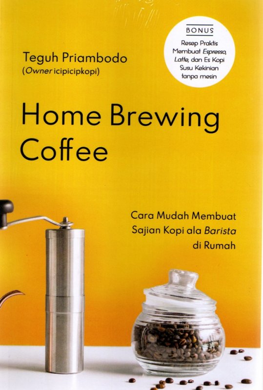 Cover Buku Home Brewing Coffee; Cara Mudah Membuat Sajian Kopi Ala Bari