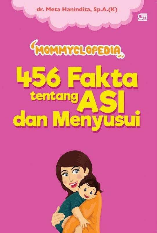Cover Buku Mommyclopedia : 456 Fakta Tentang ASI dan Menyusui