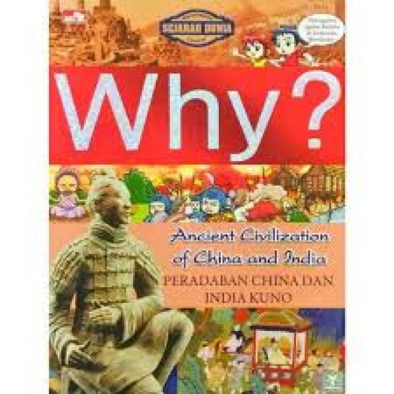 Cover Buku Why? Peradaban China dan India Kuno