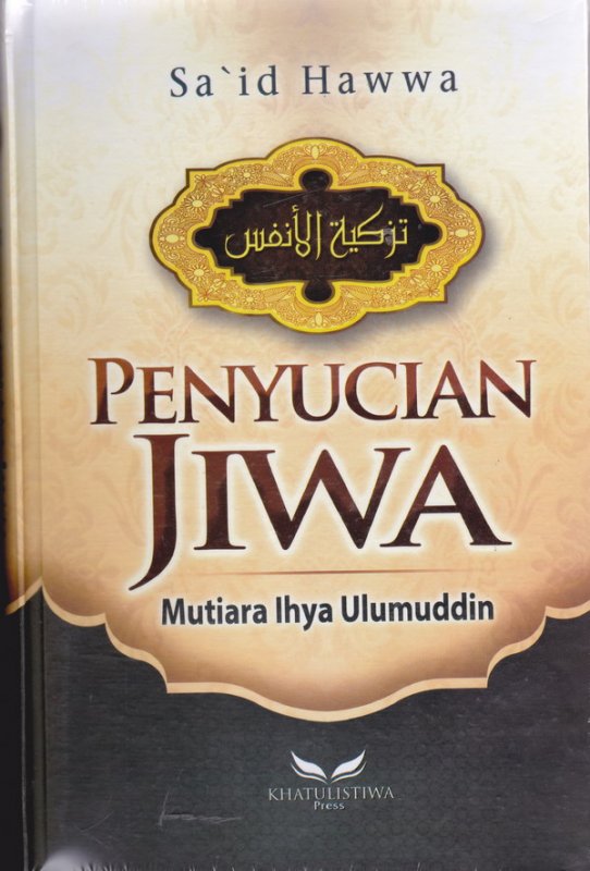 Cover Buku Penyucian Jiwa Mutiara Ihya Ulumuddin - Said Hawwa (2021)
