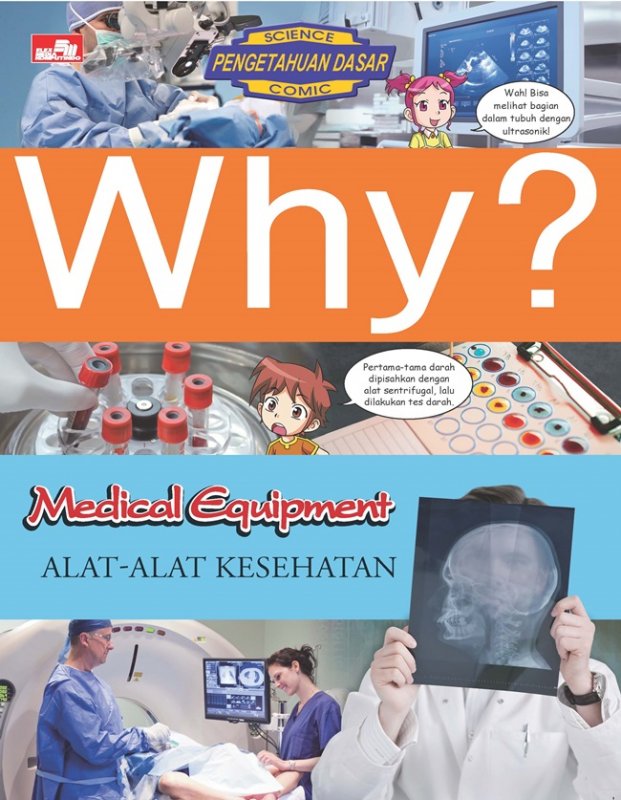 Cover Buku Why? Medical Equipment - Alat-Alat Kesehatan