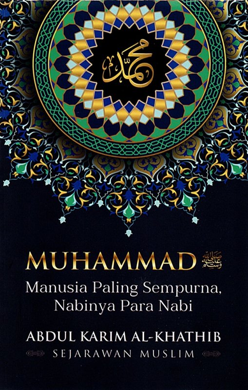 Cover Buku Muhammad Saw : Manusia Paling Sempurna, Nabinya Para Nabi