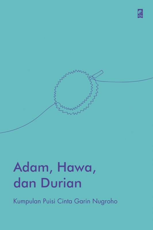 Cover Buku Adam, Hawa, Dan Durian : kumpulan puisi cinta 