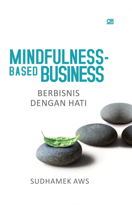 Cover Buku Mindfulness-Based Business: Berbisnis dengan Hati