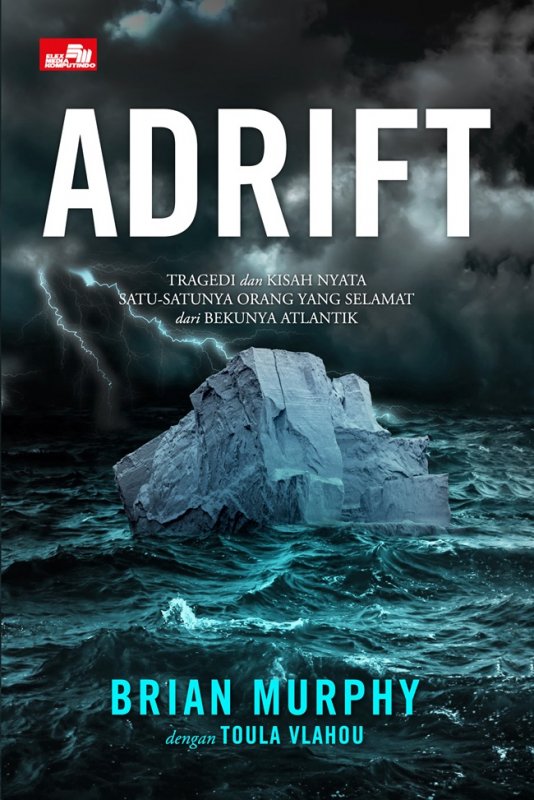 Cover Buku Adrift: Tragedi Dan Kisah Nyata Satu-Satunya Orang Yang Selamat dari Bekunya Atlantik