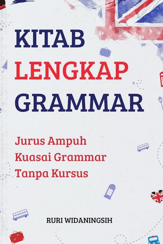 Cover Buku Kitab Lengkap Grammar : Jurus Ampuh Kuasai Grammar