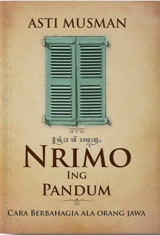 Cover Buku Nrimo Ing Pandum: Cara Berbahagia Ala Orang Jawa