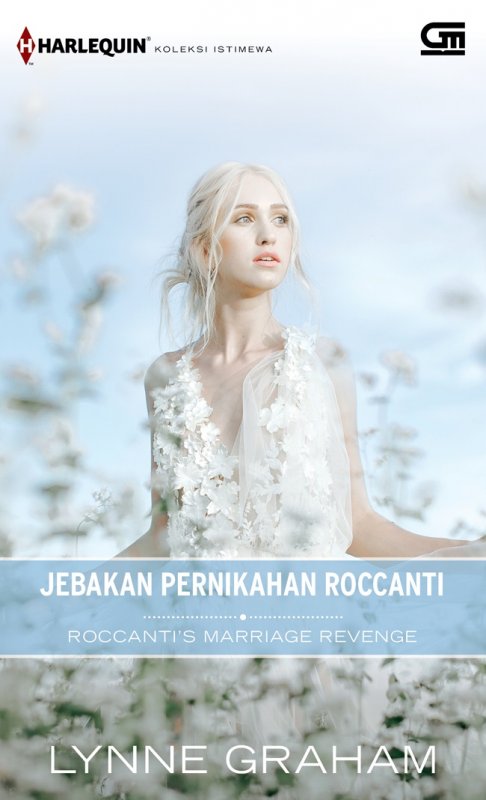 Cover Buku Harlequin Koleksi Istimewa: Jebakan Pernikahan Roccanti (Roccanti`s Marriage Revenge)