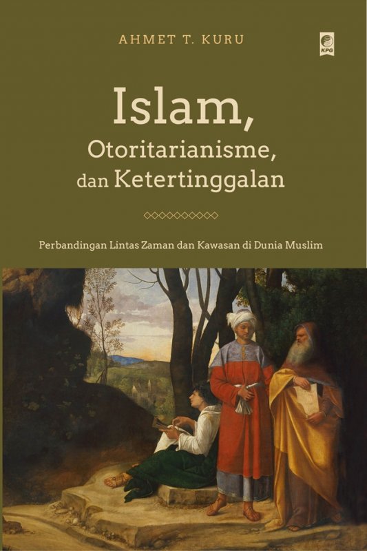 Cover Buku Islam, Otoritarianisme, Dan Ketertinggalan