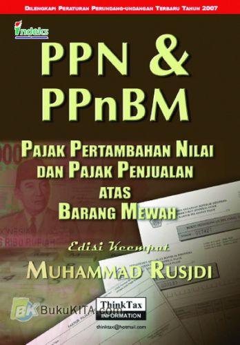 Cover Buku PPN & PPnBM : Pajak Pertambahan Nilai dan Pajak Penjualan Atas Barang Mewah edisi 4