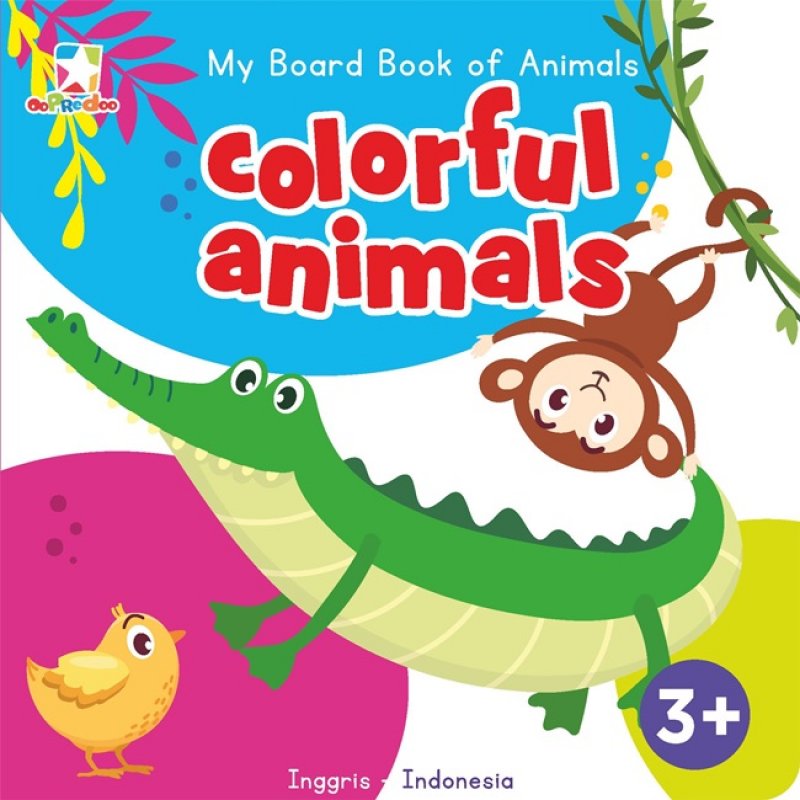 Cover Buku Opredo My Board Book Of Animals: Colorful Animals