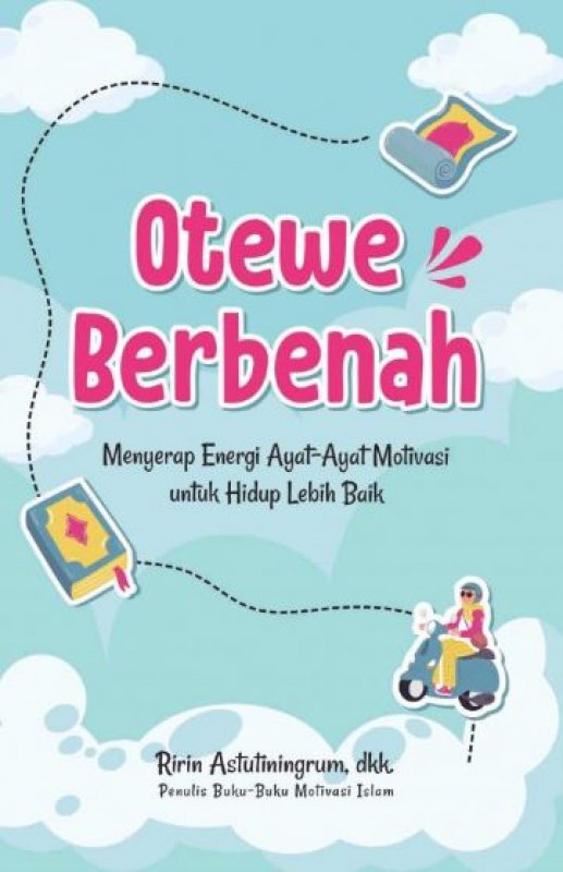 Cover Buku Otewe Berbenah: Menyerap Energi Ayat-Ayat Motivasi Untuk Hidup Lebih Baik
