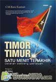 Cover Buku Timor Timur Satu Menit Terakhir : Catatan Seorang Wartawan