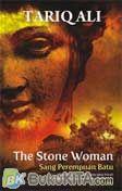 Cover Buku Stone Woman - Sang Perempuan Batu