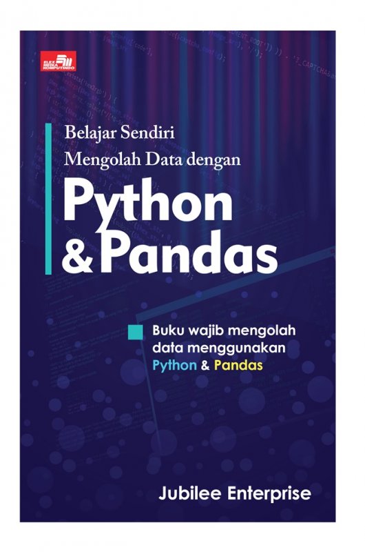 Cover Buku Belajar Sendiri Mengolah Data Dengan Python Dan Pandas 