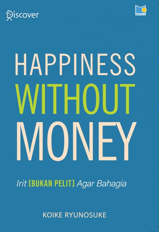 Cover Buku Happiness Without Money: Hidup Irit (Bukan Pelit) Agar Bahagia