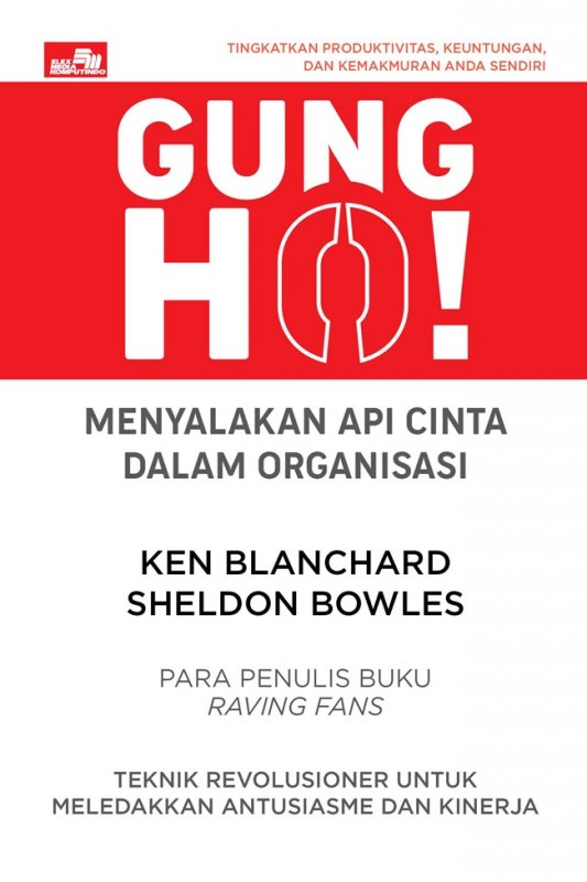 Cover Buku Gung Ho! Menyalakan Api Cinta Dalam Organisasi