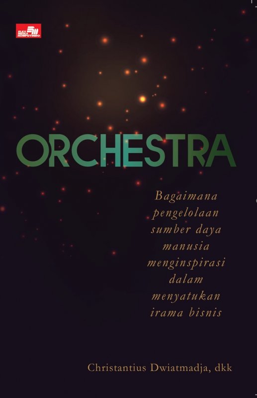 Cover Buku Orchestra - Bagaimana Pengelolaan Sumber Daya Manusia 