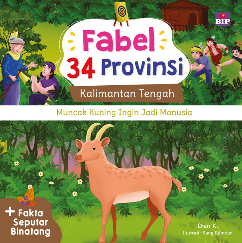 Cover Buku Fabel 34 Provinsi : Kalteng - Muncak Kuning Ingin Jadi Manusia