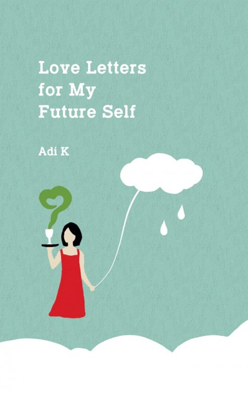 Cover Buku Love Letters For My Future Self (Hc)