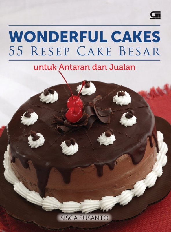 Cover Buku Wonderful Cakes-55 Resep Cake Besar Untuk Antaran Dan Jualan