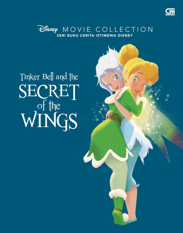 Cover Buku Disney Movie Collection: Tinker Bell and The Secret of Wings