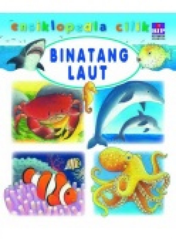 Cover Buku Seri Ensiklopedia Cilik: Binatang Laut