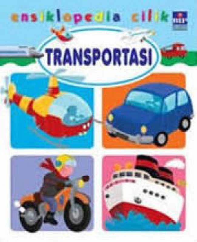 Cover Buku Seri Ensiklopedia Cilik : Transportasi