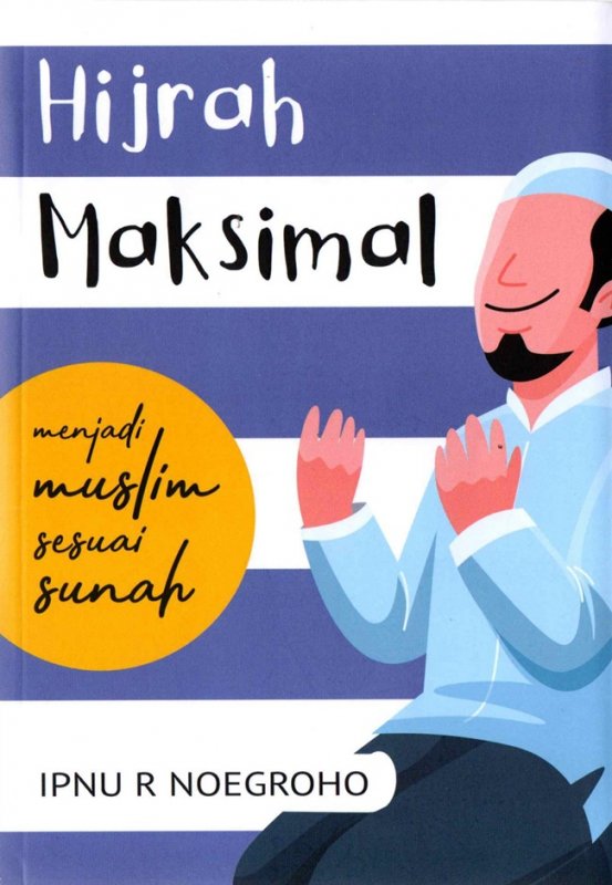Cover Buku Hijrah Maksimal: Menjadi Muslim Sesuai Sunah