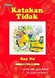Cover Buku Katakan TIDAK! (Say NO!) - Dwi Bahasa