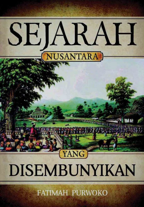 Cover Sejarah Nusantara Yang Disembunyikan