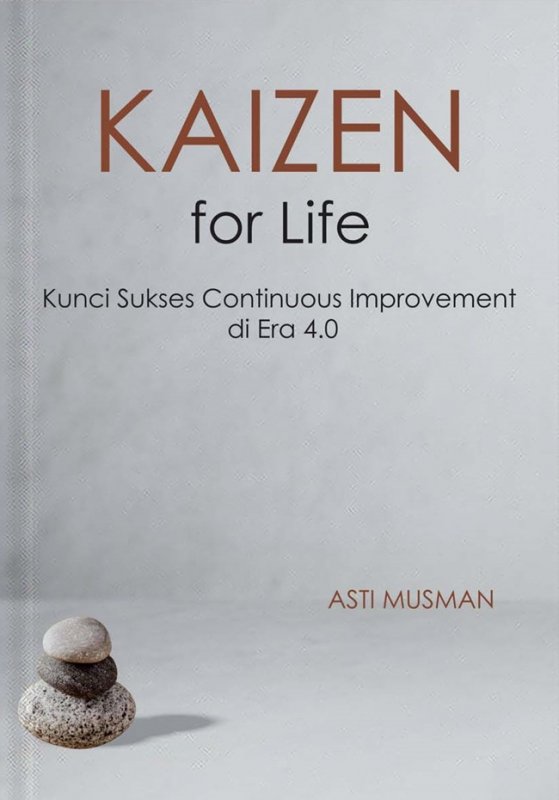 Cover Buku Kaizen For Life: Kunci Sukses Continuous Improvement Di Era 4.0