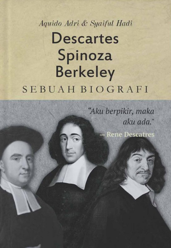 Cover Buku Descartes, Spinoza, Berkeley: Sebuah Biografi