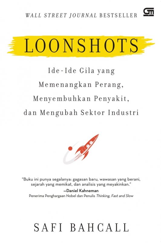 Cover Buku Loonshots: Ide-Ide Gila yang Memenangkan Perang, Menyembuhkan Penyakit, dan Mengubah Sektor Industri