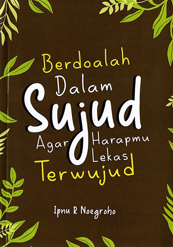 Cover Buku Berdoalah Dalam Sujud Agar Harapmu Lekas Terwujud