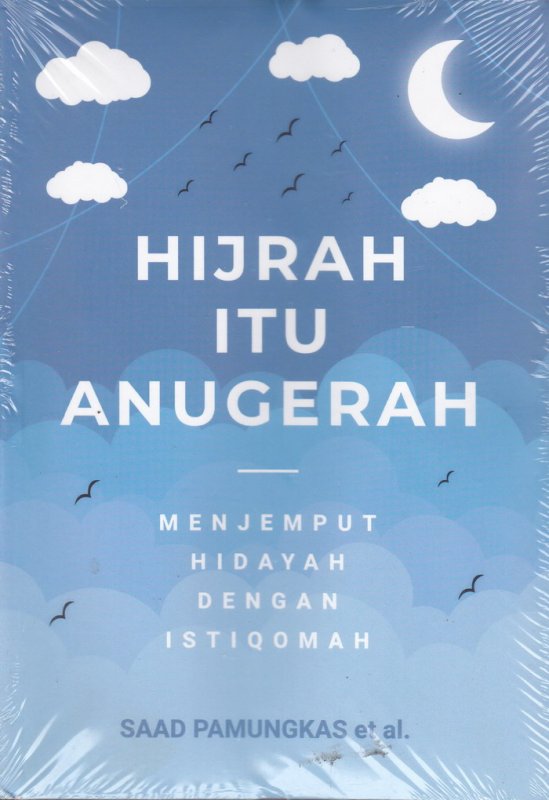 Cover Buku Hijrah Itu Anugerah:Menjemput Hidayah Dengan Istiqomah
