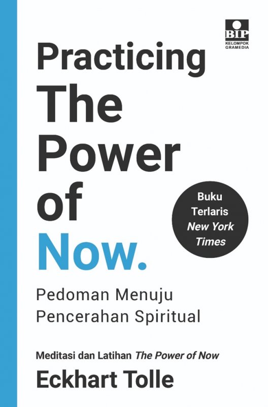 Cover Buku Buku Practicing The Power Of Now: Pedoman Menuju Pencerahan Spiritual