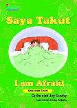 Cover Buku Saya Takut (I am Afraid) - Dwi Bahasa