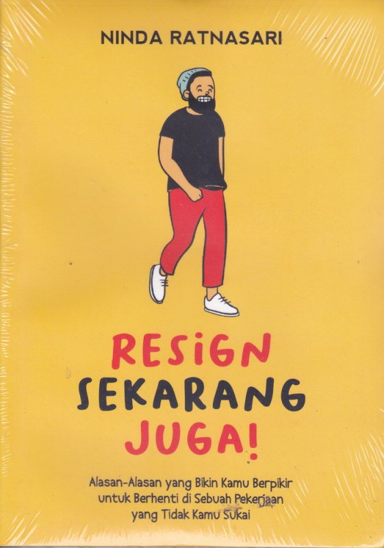 Cover Buku RESIGN SEKARANG JUGA !