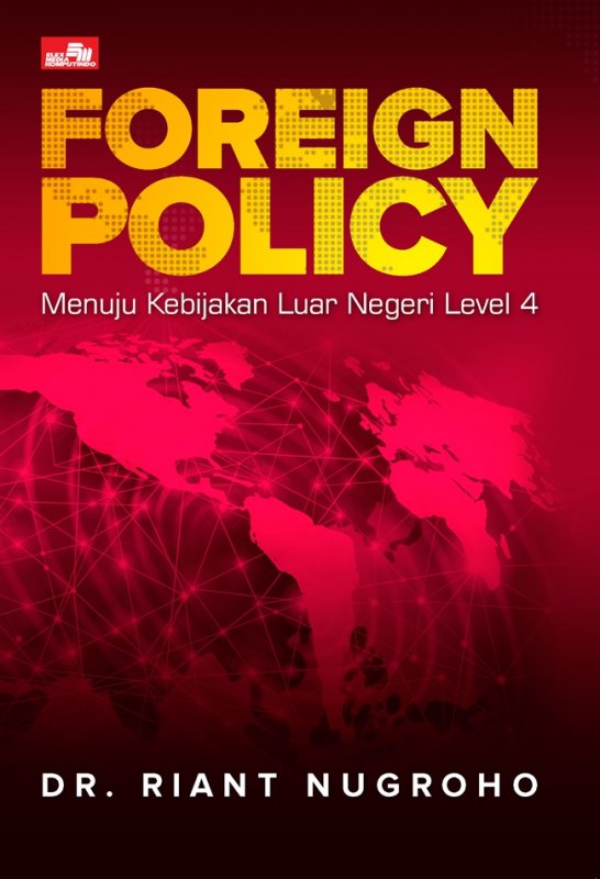 Cover Buku Foreign Policy : Menuju Kebijakan Luar Negeri Level 4
