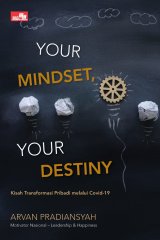 Buku Your Mindset, Your Destiny: Kisah Transformasi Pribadi Melalui Covid-19