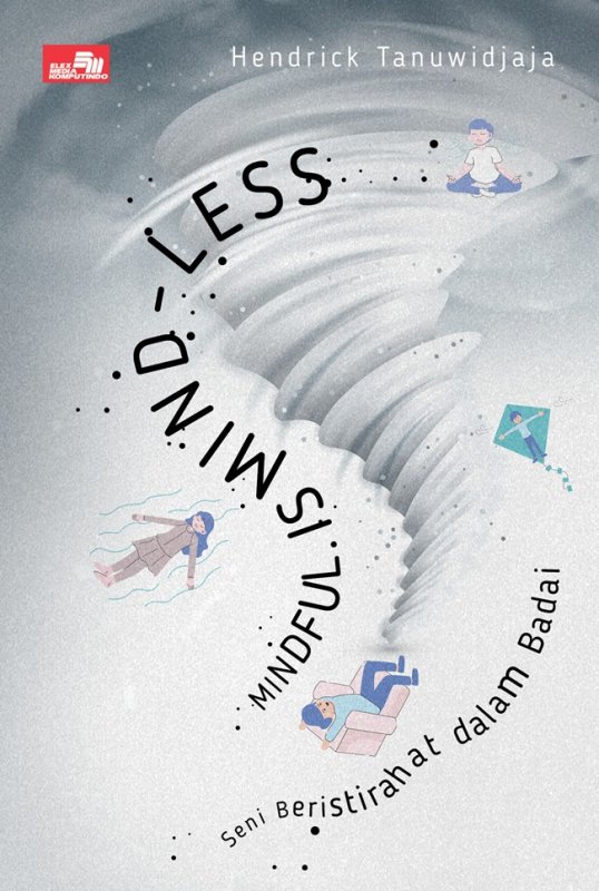 Cover Buku Buku Mindful Is Mind-Less: Seni Beristirahat Dalam Badai