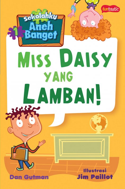 Cover Buku Buku Sekolahku Aneh Banget 1 : Miss Daisy yang Lamban!