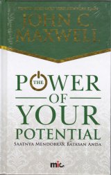 The Power Of your Potential : Saatnya Mendobrak Batasan Anda