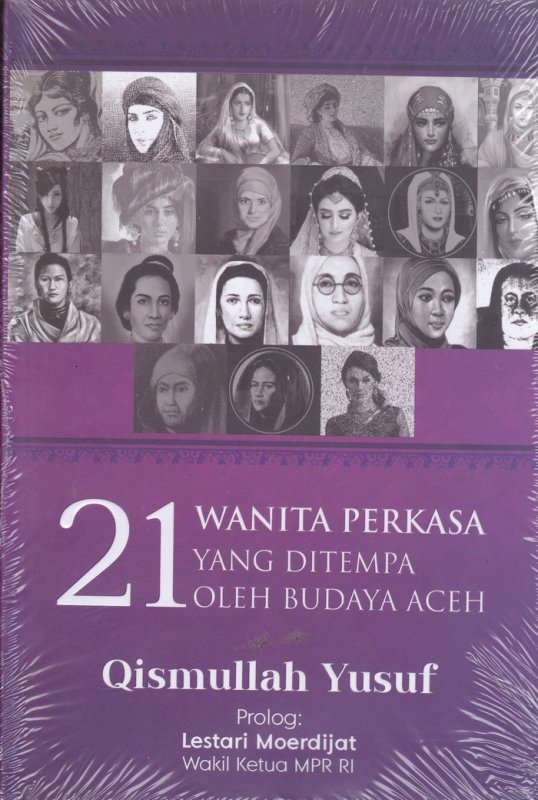 Cover Depan Buku 21 Wanita Perkasa yang ditempa oleh Budaya Aceh