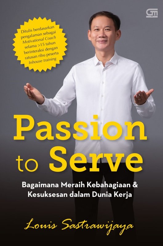 Cover Buku Passion To Serve Bagaimana Meraih Kebahagiaan & Kesuksesan
