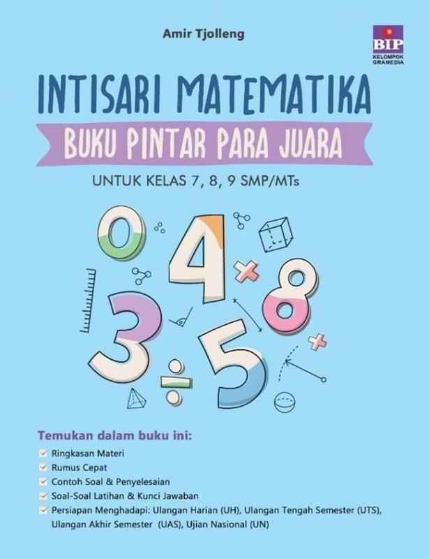 Cover Buku Intisari Matematika : Buku Pintar Para Juara (Untuk Kelas 7,8,9 SMP/MTs)