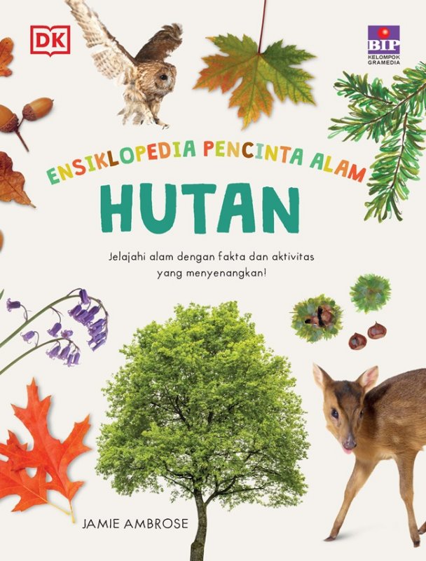 Cover Buku Seri Ensiklopedia Pencinta Alam : Hutan
