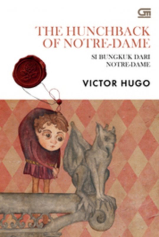 Cover Buku Si Bungkuk dari Notre-Dame (The Huncback of Notre-Dame)