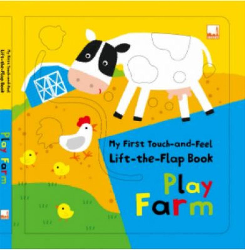 Cover Buku My First Touch-and-Feel, Lift-the-Flap Book - Play Farm
